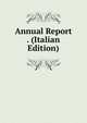 Annual Report . (Italian Edition), 