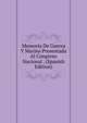 Memoria De Guerra Y Marina Presentada Al Congreso Nacional . (Spanish Edition), 