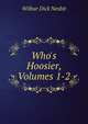 Who's Hoosier, Volumes 1-2, Wilbur Dick Nesbit 