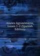 Anales Agronomicos, Issues 1-2 (Spanish Edition), 