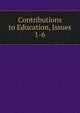 Contributions to Education, Issues 1-6, 