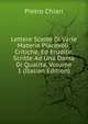 Lettere Scelte Di Varie Materie Piacevoli: Critiche, Ed Erudite, Scritte Ad Una Dama Di Qualita, Volume 1 (Italian Edition), Pietro Chiari 