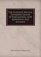 The Customs Service: Complete Course of Instructions, with Questions and Answers, New York Chief Publishing Co. 