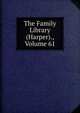 The Family Library (Harper)., Volume 61, 