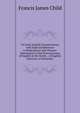 On Early English Pronunciation, with Especial Reference to Shakespeare and Chaucer: Illustrations of the Pronunciation of English in the Xviith, . of English. Abstracts of Schmeller', Child Francis James 