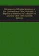 Documentos Oficiales Relativos A Los Limites Entre Chile, Bolivia I La Republica Arjentina En La Rejion De Atacama 1866-1895 (Spanish Edition), 