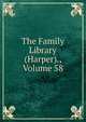 The Family Library (Harper)., Volume 58, 