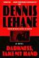 Darkness, Take My Hand (Patrick Kenzie and Angela Gennaro Series #2), Lehane Dennis 