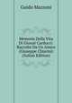 Memorie Della Vita Di Giosue Carducci: Raccolte Da Un Amico (Giuseppe Chiarini) (Italian Edition), Guido Mazzoni 