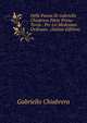 Delle Poesie Di Gabriello Chiabrera Parte Prima -Terza.: Per Lvi Medesimo Ordinata . (Italian Edition), Gabriello Chiabrera 