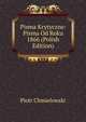Pisma Krytyczne: Pisma Od Roku 1866 (Polish Edition), Chmielowski Piotr 