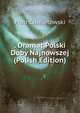 . Dramat Polski Doby Najnowszej (Polish Edition), Chmielowski Piotr 