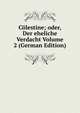 Colestine; oder, Der eheliche Verdacht Volume 2 (German Edition), 