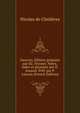 Oeuvres. Edition preparee par Ed. Tricotel. Notes, index et glossaire par D. Jouaust. Pref. par P. Lacroix (French Edition), Nicolas de Cholieres 