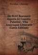 De Petri Boessatii Equitis Et Comitis Palatini . Vita Amicisque Litteratis (Latin Edition), Nicolas Chorier 