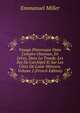 Voyage Pittoresque Dans L'empire Ottoman, En Gr?ce, Dans La Troade, Les ?les De L'archipel Et Sur Les C?tes De L'asie-Mineure, Volume 2 (French Edition), Emmanuel Miller 