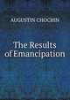 The Results of Emancipation., AUGUSTIN CHOCHIN 