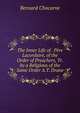 The Inner Life of . Pere Lacordaire, of the Order of Preachers, Tr. by a Religious of the Same Order A.T. Drane., Bernard Chocarne 