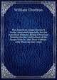 The American Grape Grower'S Guide: Intended Especially for the American Climate. Being a Practical Treatise On the Cultivation of the Grape-Vine in . Out Door Culture. with Plans for the Const, William Chorlton 