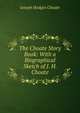 The Choate Story Book: With a Biographical Sketch of J. H. Choate, Joseph Hodges Choate 