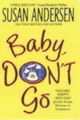 Baby, Don't Go, Andersen Susan 