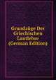 Grundzuge Der Griechischen Lautlehre (German Edition), 
