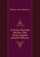 Af Anna Christine Beckers (fod Torm) Dagbok (Danish Edition), Becker Anna Christine 