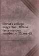 Christ's college magazine . Milton tercentenary number. v. 23, no. 68, 