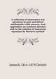 A collection of elementary test questions in pure and mixed mathematics with answers. And appendices on synthetic division and on the solution of numerical equations by Horner's method, James R. 1814-1879 Christie 
