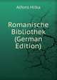 Romanische Bibliothek (German Edition), Alfons Hilka 