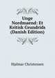 Unge Nordmaend: Et Kritisk Grundrids (Danish Edition), Hjalmar Christensen 