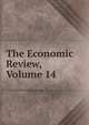 The Economic Review, Volume 14, 