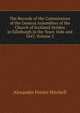 The Records of the Commissions of the General Assemblies of the Church of Scotland Holden in Edinburgh in the Years 1646 and 1647, Volume 2, Alexander Ferrier Mitchell 