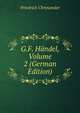 G.F. Handel, Volume 2 (German Edition), Friedrich Chrysander 