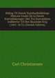 Bidrag Til Dansk Statshusholdnings Historie Under De to Forste Enevoldskonger: Del. Fra Enev?ldens Indforelse Til Den Skaanske Krig (1661-1675) (Danish Edition), Carl Christiansen 