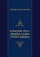 Z Biegiem Wisy: Obrazki O Kraju (Polish Edition), Jadwiga Chrzszczewska 