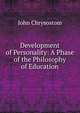 Development of Personality: A Phase of the Philosophy of Education, John Chrysostom 