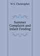 Summer Complaint and Infant Feeding, W S. Christopher 