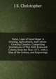 Natal, Cape of Good Hope: A Grazing, Agricultural, and Cotton-Growing Country. Comprising Desriptions of This Well-Endowed Colony, from the Year 1575 . with a Map of the Colony, and Engravings, J S. Christopher 