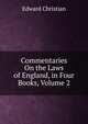 Commentaries On the Laws of England, in Four Books, Volume 2, Edward Christian 