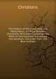 The History of the Lives, Acts and Martyrdoms of Those Blessed Christians, Who Were Contemporary With, Or Immediately Succeeded the Apostles, Collected from the Best Authors, Christians 