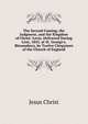 The Second Coming, the Judgment, and the Kingdom of Christ: Lects. Delivered During Lent, 1843, at St. George's, Bloomsbury, by Twelve Clergymen of the Church of England, Jesus Christ 