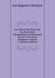 Les Delices Des Pays-Bas, Ou Description Geographique Et Historique Des Xvii. Provinces Belgiques, Volume 2 (German Edition), Jan Baptiste Christyn 