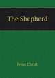 The Shepherd, Jesus Christ 