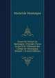 Essais De Michel De Montaigne: Pr?c?d?s D'Une Lettre ? M. Villemain Sur L'?loge De Montaigne, Volume 1 (French Edition), Michel de Montaigne 