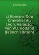 Li Romans Dou Chevalier Au Lyon, Herausg. Von W.J. Holland (French Edition), Chrestien 