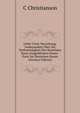 Ueber Forst-Verwaltung, Insbesondere Uber Die Nothwendigkeit Des Bestehens Einer Ausgedehnten Staats-Forst Im Danischen Staate (German Edition), C Christianson 