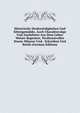 Historische Denkwurdigkeiten Und Sittengemalde, Auch Charakterzuge Und Anekdoten Aus Dem Leben Weiser Regenten, Verdienstvoller Staats-Manner Und . Schreiben Und Briefe (German Edition), 