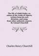 The life of Abdel Kader, ex-sultan of the Arabs of Algeria; written from his own dictation, and comp. from other authentic sources. By Colonel Churchill, Charles Henry Churchill 