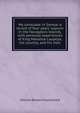 My consulate in Samoa: A record of four years' sojourn in the Navigators Islands, with personal experiences of King Malietoa Laupepa, his country, and his men, William Brown Churchward 